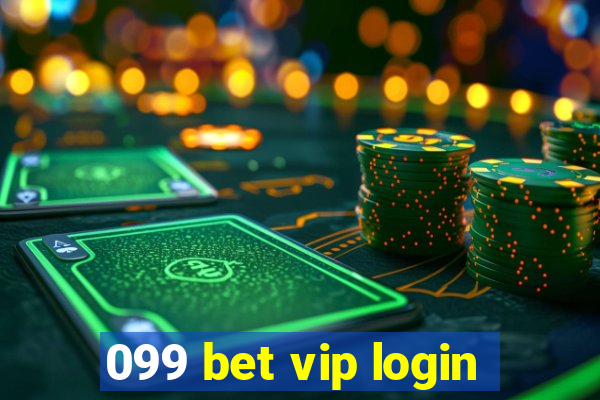 099 bet vip login